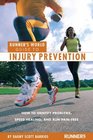 Runner's World Guide to Injury Prevention  How to Identify Problems Speed Healing and Run PainFree