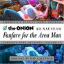 Fanfare for the Area Man 2006 DaybyDay Calendar  The Onion Ad Nauseam Complete News Archives Volume 15
