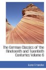 The German Classics of the Nineteenth and Twentieth Centuries   Volume 6