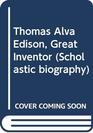 Thomas Alva Edison Great Inventor  Great Inventor