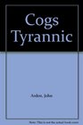 Cogs Tyrannic