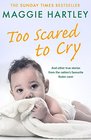 Too Scared To Cry And other true stories from the nations favourite foster carer