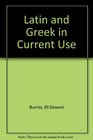 Latin and Greek in Current Use