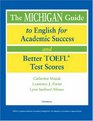 The Michigan Guide to English for Academic Success and Better TOEFL  Test Scores