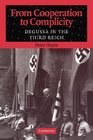 From Cooperation to Complicity Degussa in the Third Reich