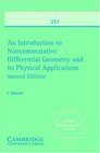 An Introduction to Noncommutative Differential Geometry and its Physical Applications