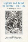 Culture and Belief in Europe 14501600 An Anthology of Sources
