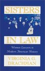 Sisters In Law  Women Lawyers in Modern American History