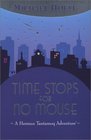 Time Stops for No Mouse (Hermux Tantamoq, Bk 1)