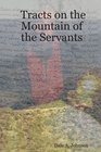 Tracts on the Mountain of the Servants