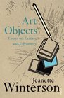 Art Objects Essays on Ecstasy and Effrontery