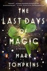 The Last Days of Magic A Novel