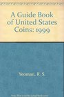A Guide Book of United States Coins 1999