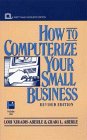 How to Computerize Your Business Revised Edition