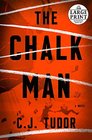 The Chalk Man: A Novel (Random House Large Print)