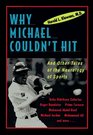 Why Michael Couldn't Hit And Other Tales of the Neurology of Sports