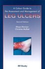 Color Guide to the Nursing Management of Leg Ulcers