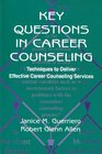 Key Questions in Career Counseling Techniques to Deliver Effective Career Counseling Services