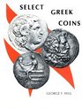 Select Greek Coins: a Series of Enlargements illustrated and Described