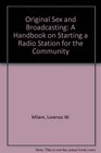 Original Sex and Broadcasting A Handbook on Starting a Radio Station for the Community