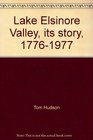 Lake Elsinore Valley its story 17761977