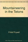 Mountaineering in the Tetons The pioneer period 18981940