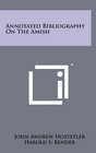 Annotated Bibliography On The Amish