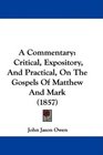 A Commentary Critical Expository And Practical On The Gospels Of Matthew And Mark