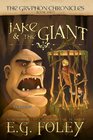 Jake & The Giant (The Gryphon Chronicles, Book 2)