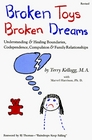 Broken Toys Broken Dreams: Understanding and Healing Codependency, Compulsive Behaviors and Family