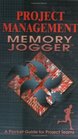 The Project Management Memory Jogger A Pocket Guide for Project Teams