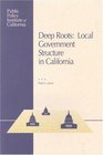 Deep Roots Local Government Structure in California