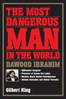 The Most Dangerous Man In the World