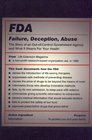 FDA Failure Deception Abuse The Story of an OutofControl Government Agency and What It Means for Your Health