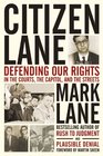 Citizen Lane Defending Our Rights in the Courts the Capitol and the Streets
