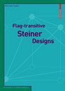 Flagtransitive Steiner Designs