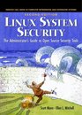 Linux System Security The Administrator's Guide to Open Source Security Tools Second Edition