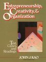Entrepreneurship Creativity and Organization  Text Cases and Readings