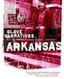 Arkansas Slave Narratives