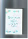 Happiness Is a Friend Like You (Lasting Thoughts Library)