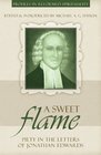 A Sweet Flame Piety in the Letters of Jonathan Edwards