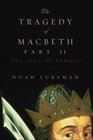 The Tragedy of Macbeth Part II The Seed of Banquo