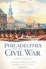 Philadelphia and the Civil War Arsenal of the Union
