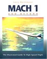 Mach 1 and Beyond The Illustrated Guide to HighSpeed Flight