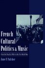 French Cultural Politics  Music From the Dreyfus Affair to the First World War
