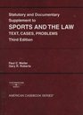 Statutory And Documentary Supplement To Sports Amd The Law Text Cases Problems
