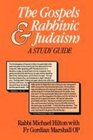 Gospels and Rabbinic Judaism A Study Guide