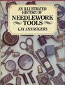 Illustrated History of Needlework Tools