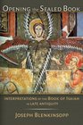 Opening the Sealed Book Interpretations of the Book of Isaiah in Late Antiquity