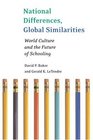 National Differences Global Similarities World Culture And The Future Of Schooling